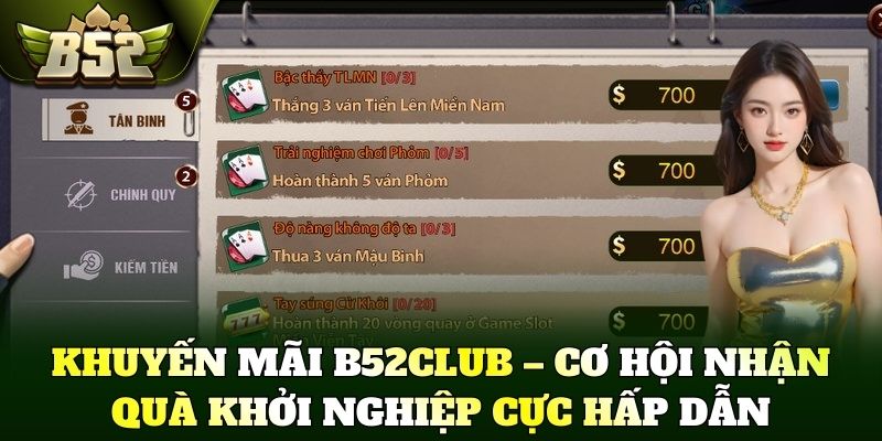 Khuyến mãi B52Club – Cơ hội nhận quà khởi nghiệp cực hấp dẫn